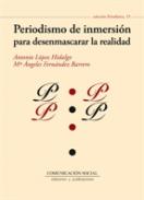 Periodismo de inmersi�n para desenmascarar la realidad
