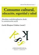 Consumo cultural, educaci�n, seguridad y salud