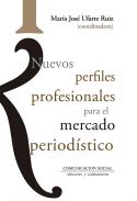 Nuevos perfiles profesionales para el mercado period�stico