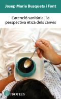 L'atenci� sanit�ria i la perspectiva �tica dels canvis