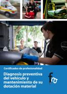 Diagnosis preventiva del veh�culo y mantenimiento de su dotaci�n material