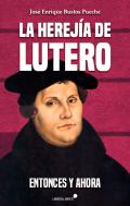 La herej�a de Lutero