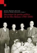 Diccionari de partits pol�tics de les Illes Balears (1900-2008)