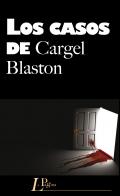 Los casos de Cargel Blaston
