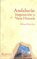 Andaluc�a: Inquisici�n y Varia Historia