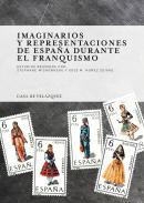 Imaginarios y representaciones de Espa�a durante el franquismo
