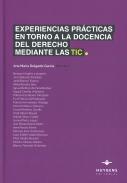 Experiencias pr�cticas en torno a la docencia del derecho mediante las TIC