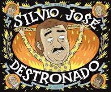 Silvio Jos�, Destronado