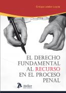 Derecho fundamental al recurso en el proceso penal