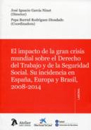 Impacto de la gran crisis mundial sobre el Derecho del trabajo y la Seguridad Social