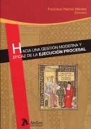 Hacia una gesti�n moderna y eficaz de la ejecuci�n procesal