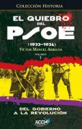 El quiebro del PSOE (1933-1934) : del gobierno a la revoluci�n, 1