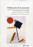 El itinerario de la memoria : derecho, historia y justicia en la recuperaci�n de la memoria hist�rica en Espa�a, 1