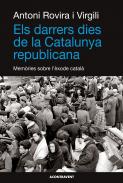 Els darrers dies de la Catalunya republicana