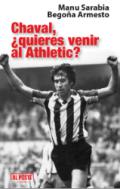 Chaval, �quieres venir al Athletic?