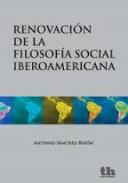 Renovaci�n de la filosof�a social Iberoamericana