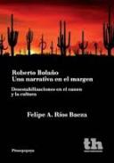 Roberto Bola�o, una narrativa en el margen