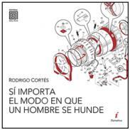 S� importa el modo en que un hombre se hunde