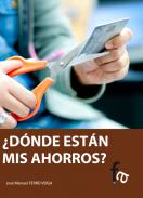 �D�nde est�n mis ahorros?