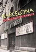 Barcelona tuvo cines de barrio