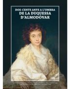 Dos-cents anys a l'ombra de la duquessa d'Almod�var