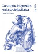 La utop�a del perd�n en la sociedad laica