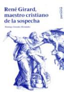 Rene Girard, maestro cristiano de la sospecha