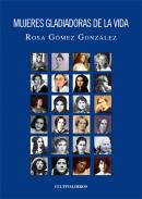 Mujeres gladiadoras de la vida