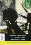 La crisis financiera y la gran recesi�n en Estados Unidos