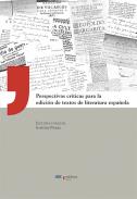 Perspectivas cr�ticas para la edici�n de textos de literatura espa�ola