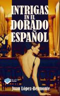Intrigas en el dorado espa�ol