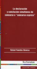 La declaraci�n y conclusi�n simult�nea de concurso o 