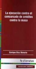 La ejecuci�n contra el concursado de cr�ditos contra la masa