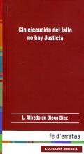 Sin ejecuci�n del fallo no hay Justicia
