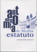 La Autonom�a de Melilla y su Estatuto