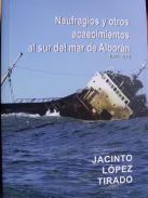 Naufragios y otros acontecimientos al sur del mar de Albor�n (1900-2015)