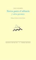Torres para el silencio y otros poemas