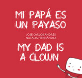 Mi pap� es un payaso / My Dad is a Clown