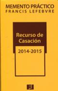 Memento pr�ctico de recurso de casaci�n 2014-2015