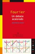 Fourier, un debate acalorado