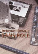 Deber�as llamarte Sansirol�