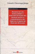 Dignidad de los trabajadores y Derechos Humanos del trabajo seg�n la jurisprudencia del Tribunal Europeo de Derechos Humanos