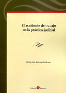 El accidente de trabajo en la pr�ctica judicial