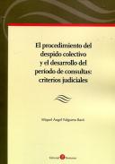 El procedimiento del despido colectivo y el desarrollo del per�odo de consultas