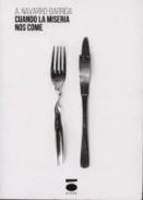 Cuando la miseria nos come