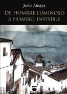 De hombre luminoso a hombre invisible