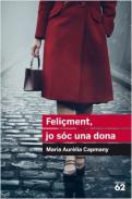 Feli�ment, jo s�c una dona