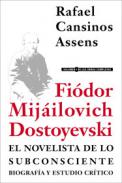Fi�dor Mij�ilovich Dostoyevski, el novelista de lo subconsciente