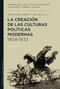 La creaci�n de las culturas pol�ticas modernas, 1808-1833