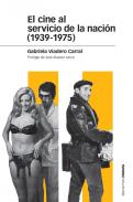 El cine al servicio de la naci�n (1939-1975)